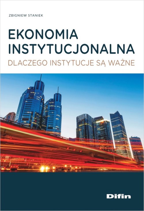 Image of Ekonomia instytucjonalna Dlaczego instytucje są ważne