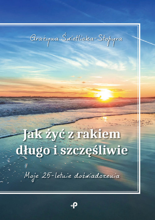 Image of Jak żyć z rakiem długo i szczęśliwie