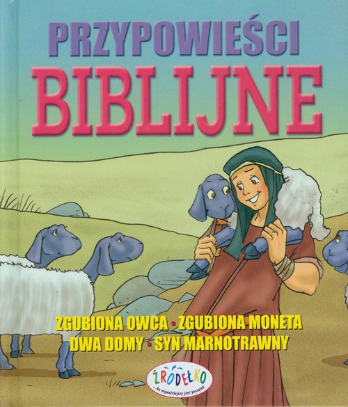 Image of Przypowieści biblijne Zgubiona owca - Zgubiona moneta - Dwa domy - Syn marnotrawny
