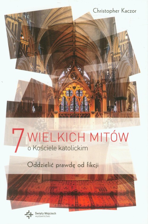 Image of 7 wielkich mitów o Kościele katolickim Oddzielić prawdę od fikcji