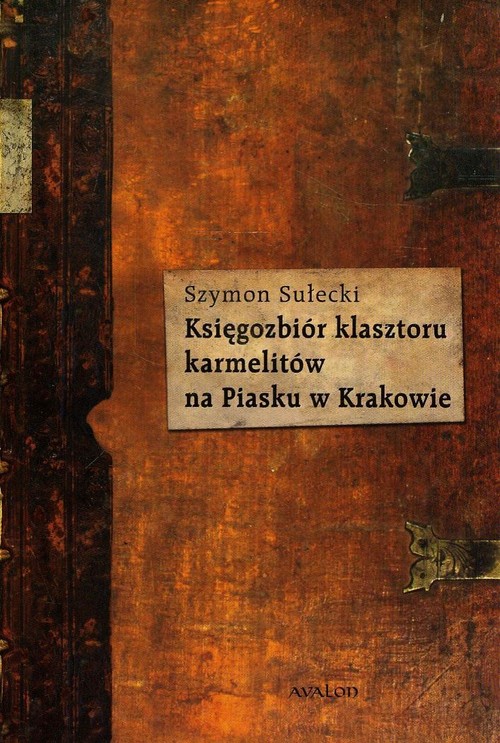 Image of Księgozbiór klasztoru karmelitów na Piasku w Krakowie