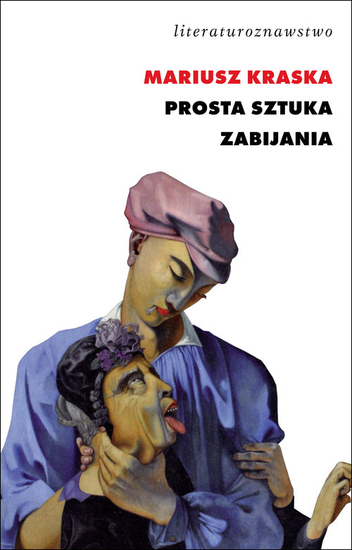 Image of Prosta sztuka zabijania Figury czytania kryminału