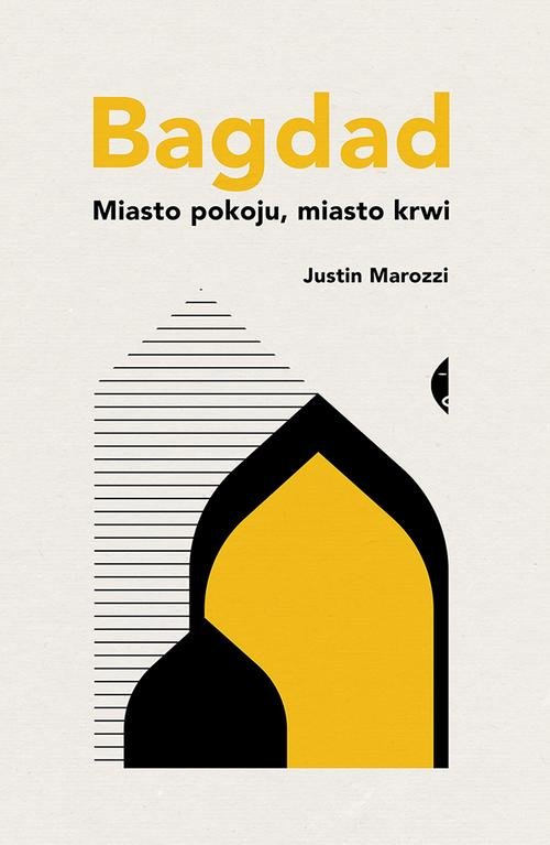 Image of Bagdad. Miasto pokoju, miasto krwi