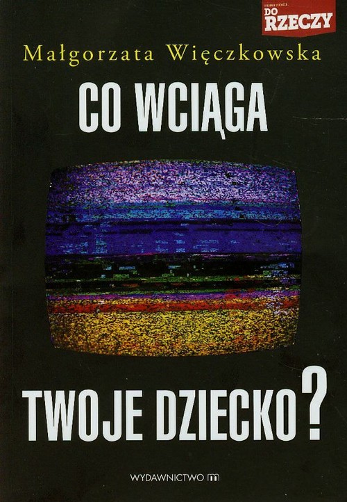Image of Co wciąga twoje dziecko