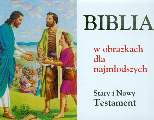 Image of Biblia w obrazkach dla najmłodszych Stary i Nowy Testament
