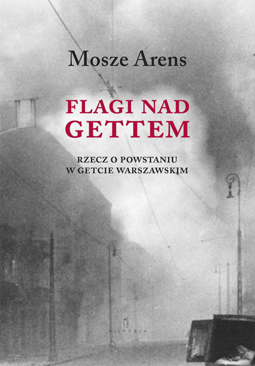 Image of Flagi nad gettem Rzecz o powstaniu w getcie warszawskim