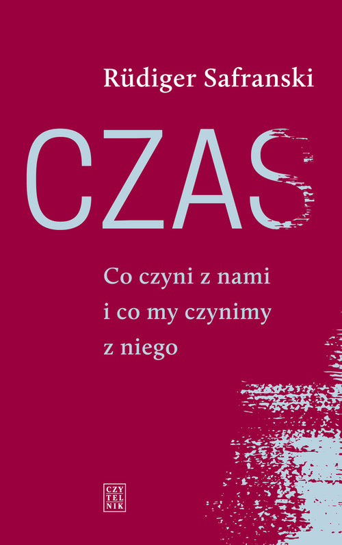Image of Czas Co czyni z nami i co my czynimy z niego