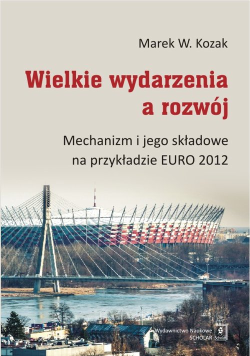 Image of Wielkie wydarzenia a rozwój Mechanizm i jego składowe na przykładzie EURO 2012