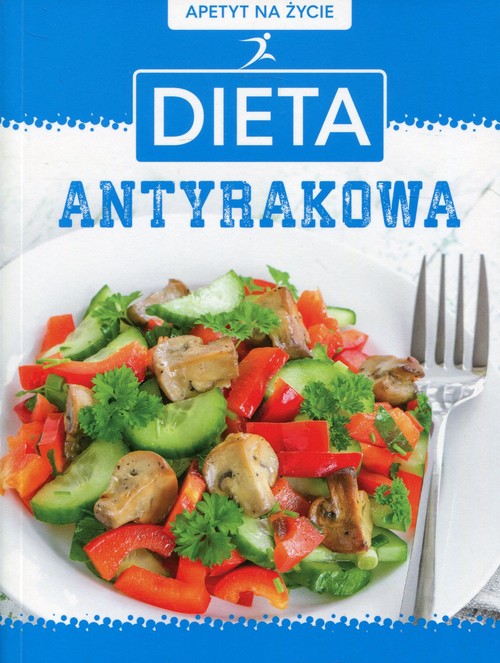 Image of Apetyt na życie Dieta antyrakowa