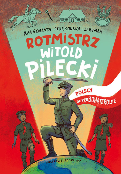 Image of Rotmistrz Witold Pilecki Polscy superbohaterowie