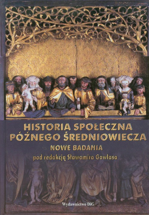 Image of Historia społeczna późnego średniowiecza Nowe badania