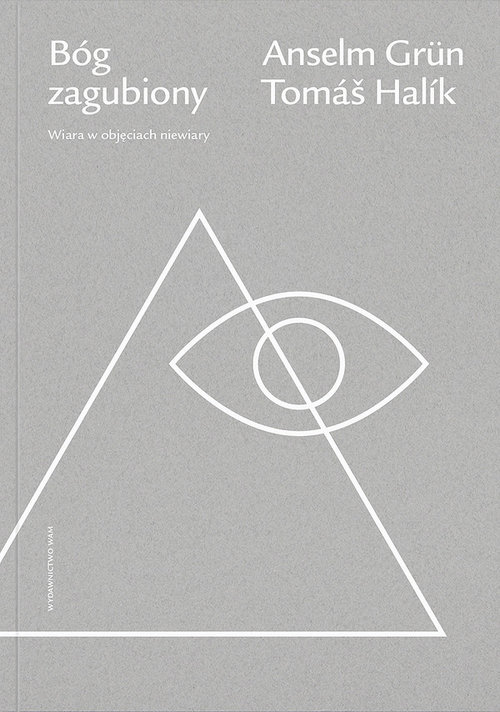 Image of Bóg zagubiony Wiara w objęciach niewiary