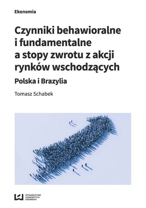 Image of Czynniki behawioralne i fundamentalne a stopy zwrotu z akcji rynków wschodzących Polska i Brazylia