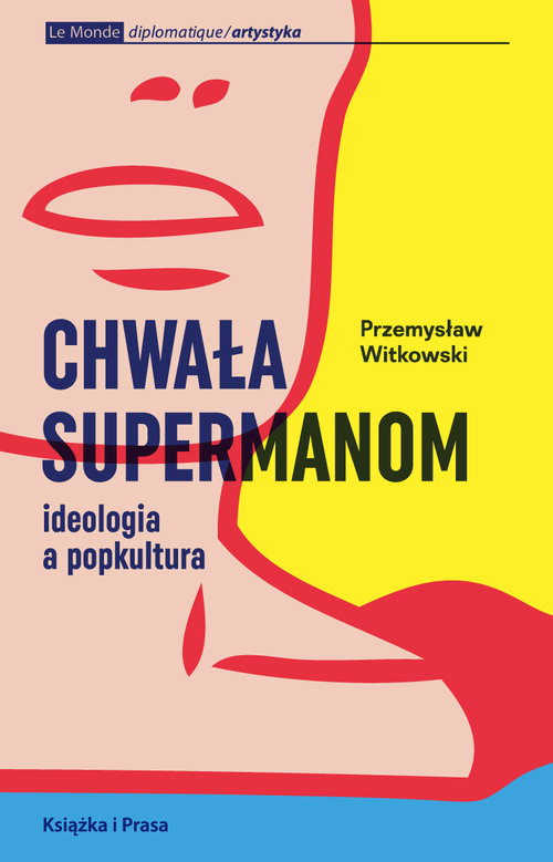 Image of Chwała supermanom Ideologia a popkultura