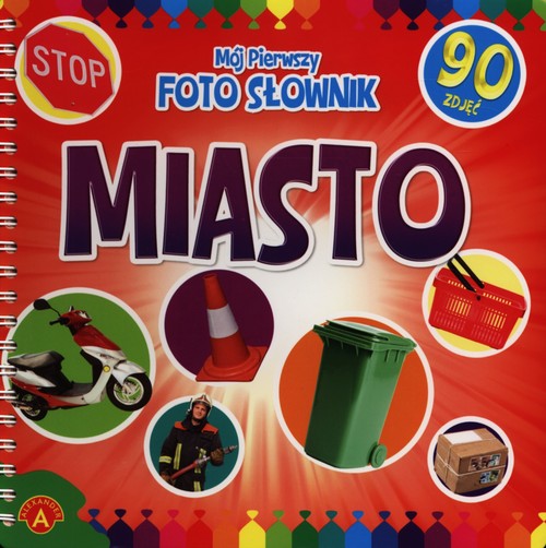 Image of Mój pierwszy foto słownik Miasto