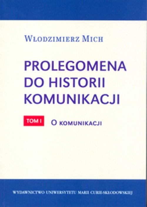 Image of Prolegomena do historii komunikacji tom 1 O komunikacji