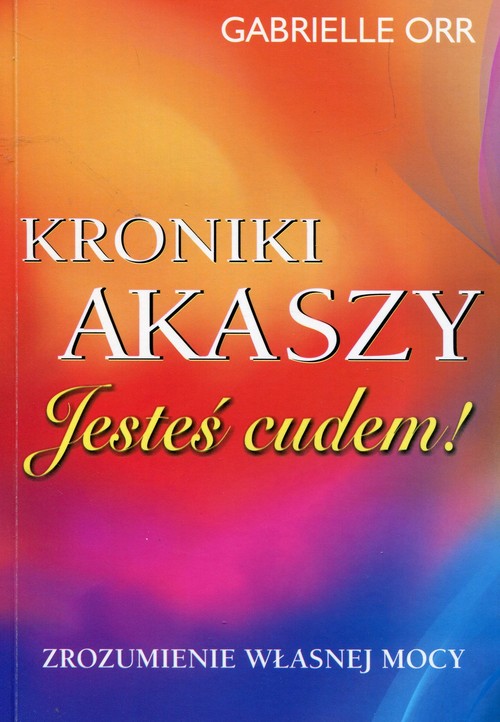 Image of Kroniki Akaszy Jesteś cudem