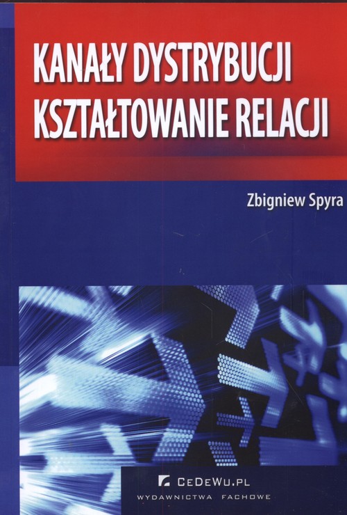 Image of Kanały dystrybucji kształtowanie relacji