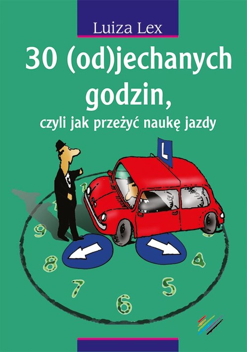 Image of 30 (od)jechanych godzin czyli jak przeżyć naukę jazdy