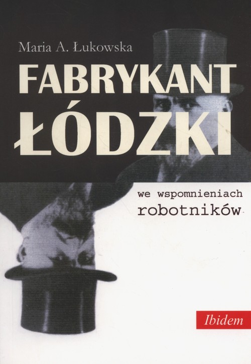 Image of Fabrykant łódzki we wspomnieniach robotników