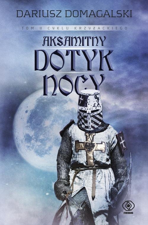 Image of Cykl krzyżacki Tom 2 Aksamitny dotyk nocy