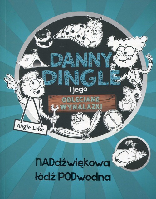 Image of Danny Dingle i jego odjechane wynalazki Część 2 Naddźwiękowa łódź podwodna