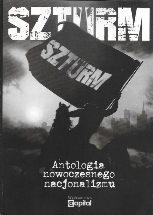 Image of Szturm Antologia nowoczesnego nacjonalizmu