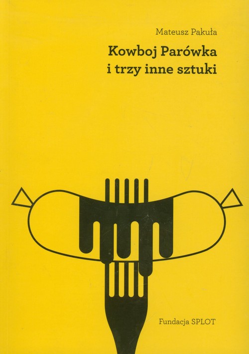 Image of Kowboj Parówka i trzy inne sztuki