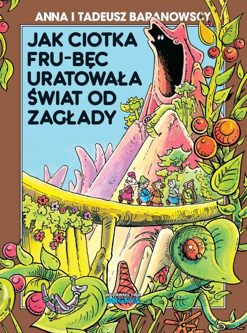 Image of Jak ciotka Frub-Bęc uratowała świat od zagłady