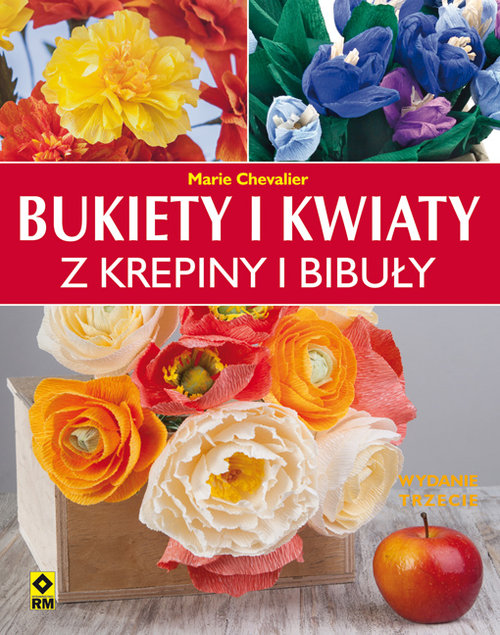Image of Bukiety i kwiaty z krepiny i bibuły