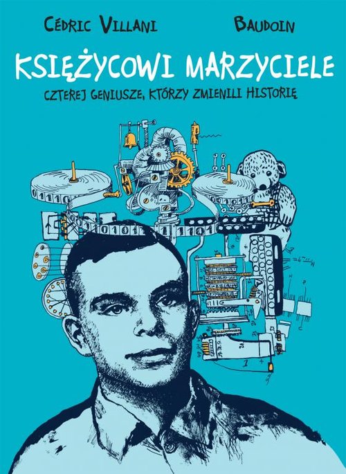 Image of Księżycowi marzyciele Czterej geniusze, któzy zmienili historię