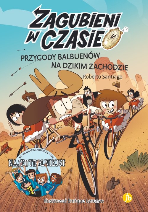 Image of Zagubieni w czasie 1 Przygody Balbuenów na Dzikim Zachodzie
