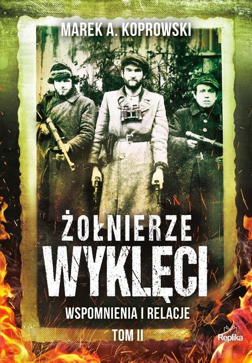 Image of Żołnierze Wyklęci Wspomnienia i relacje. Tom 2