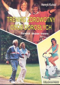 Image of Trening zdrowotny osób dorosłych Poradnik lekarza i trenera