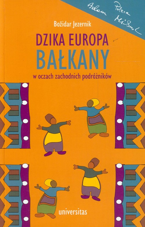 Image of Dzika Europa Bałkany w oczach zachodnich podróżników