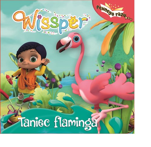 Image of Wissper Pewnego razu Tom 1 Taniec flaminga