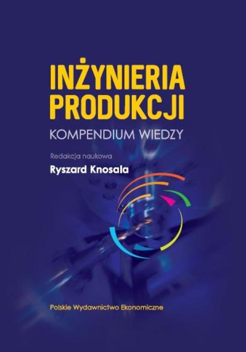 Image of Inżynieria produkcji Kompendium wiedzy