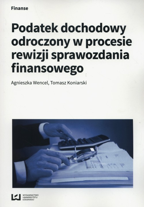 Image of Podatek dochodowy odroczony w procesie rewizji sprawozdania finansowego