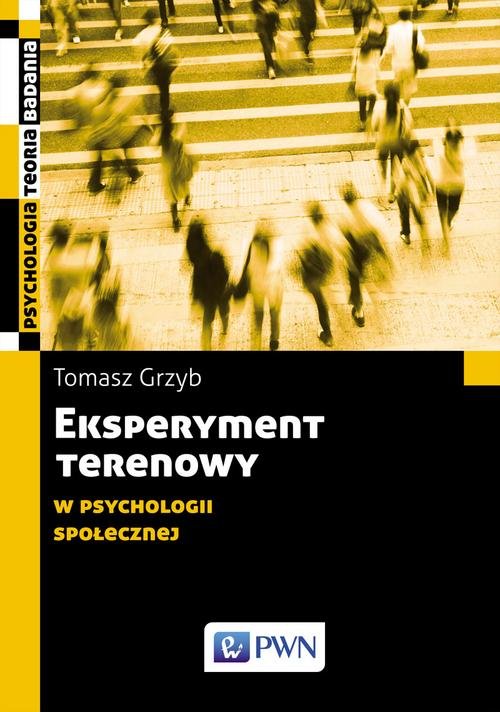Image of Eksperyment terenowy w psychologii społecznej