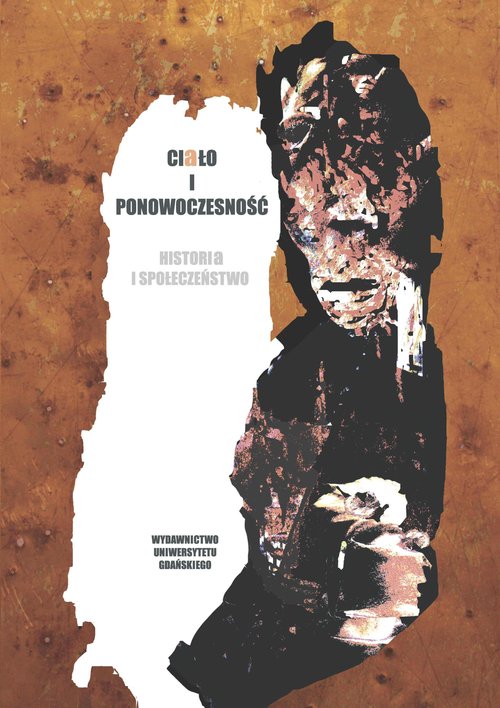 Image of Ciało i ponowoczesność Historia i społeczeństwo
