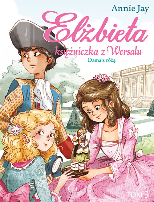 Image of Elżbieta Księżniczka z Wersalu Dama z różą