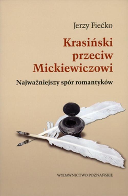 Image of Krasiński przeciw Mickiewiczowi Najważniejszy spór romantyków