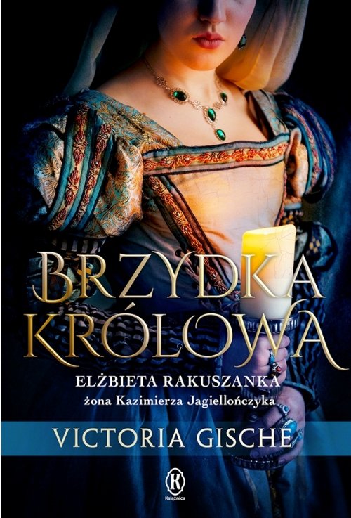 Image of Brzydka królowa Elżbieta Rakuszanka żona Kazimierza Jagiellończyka
