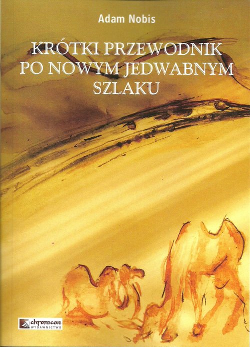 Image of Krótki przewodnik po Nowym Jedwabnym Szlaku