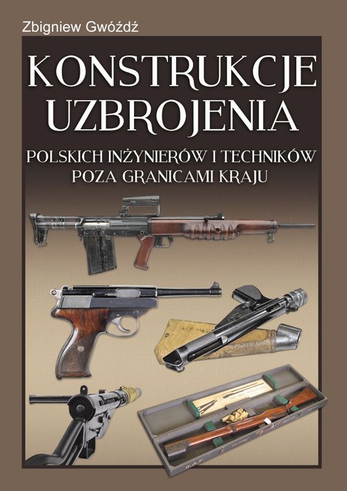 Image of Konstrukcje uzbrojenia polskich inżynierów i techników poza granicami kraju