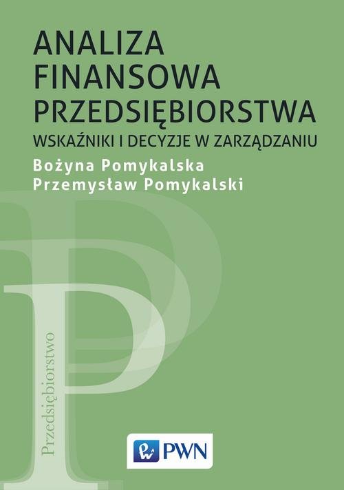 Image of Analiza finansowa przedsiębiorstwa Wskaźniki i decyzje w zarządzaniu