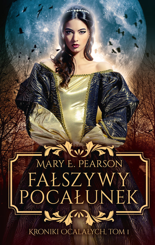 Image of Fałszywy pocałunek Kroniki Ocalałych Tom 1