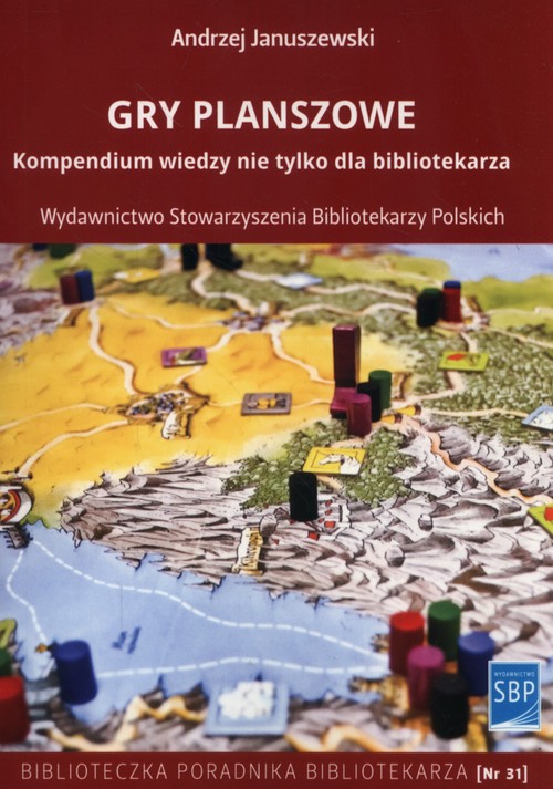 Image of Gry planszowe Kompendium wiedzy nie tylko dla bibliotekarza