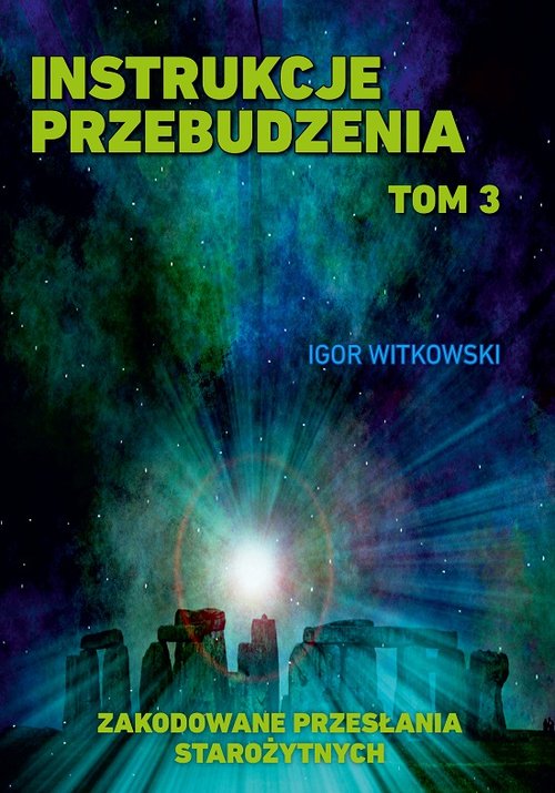Image of Instrukcje przebudzenia Tom 3 Zakodowane przesłania Starożytnych