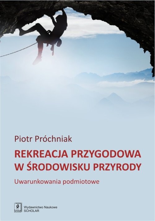 Image of Rekreacja przygodowa w środowisku przyrody Uwarunkowania podmiotowe
